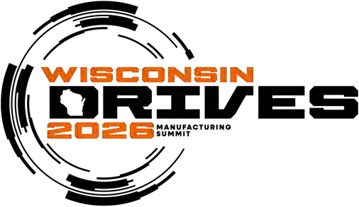 Wisconsin Drives 2026 Manufacturing Summit